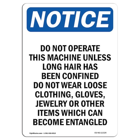 Signmission OSHA Notice Sign, Do Not Operate This Machine Unless, 10in X 7in Aluminum, 7" W, 10" H, Portrait OS-NS-A-710-V-11324